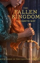 Elizabeth May - The Fallen Kingdom