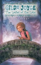 Jennifer Allison - Gilda Joyce: The Ladies of the Lake