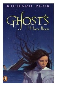 Ричард Пек - Ghosts I Have Been