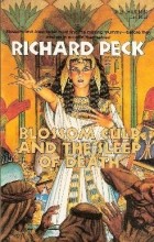 Ричард Пек - Blossom Culp and the Sleep of Death