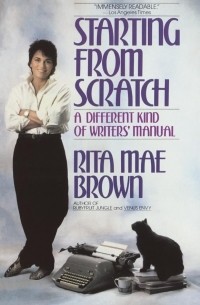 Rita Mae Brown - Starting from Scratch