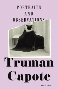 Truman Capote - Portraits and Observations
