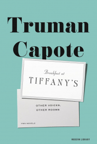 Truman Capote - Breakfast at Tiffany's & Other Voices, Other Rooms: Two Novels (сборник)