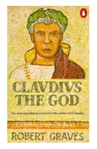 Robert Graves - Claudius the God and his wife Messalina