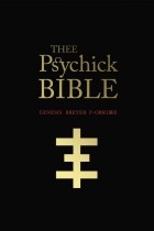 Дженезис Брейер Пи-Орридж - Thee Psychick Bible