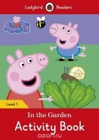  - Peppa Pig: In the Garden: Activity Book