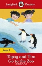  - Topsy and Tim: Go to the Zoo