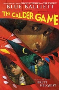 Blue Balliett - The Calder Game