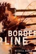Mishell Baker - Borderline