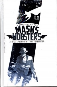  - Masks & Mobsters Vol.1