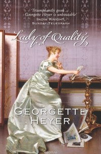 Georgette Heyer - Lady Of Quality
