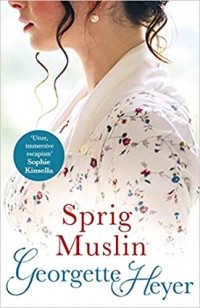 Georgette Heyer - Sprig Muslin