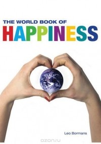 Leo Bormans - The World Book of Happiness