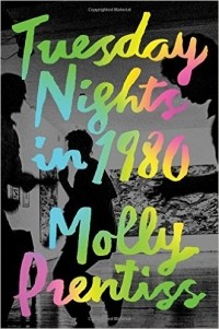 Молли Прентисс - Tuesday Nights in 1980