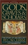 C. W. Ceram - Gods, Graves & Scholars: The Story of Archaeology