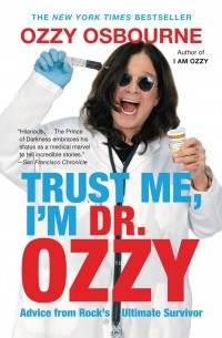  - Trust Me, I'm Dr. Ozzy: Advice from Rock's Ultimate Survivor