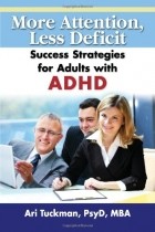 Ari Tuckman - More Attention, Less Deficit: Success Strategies for Adults with ADHD