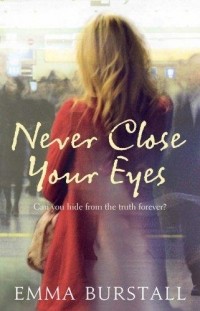 Burstall, Emma - Never Close Your Eyes