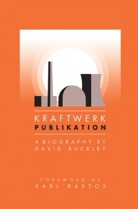 Дэвид Бакли - Kraftwerk: Publikation