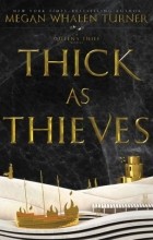 Megan Whalen Turner - Thick as Thieves