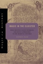 Sophie Page - Magic in the Cloister: Pious Motives, Illicit Interests, and Occult Approaches to the Medieval Universe