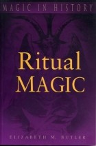 Elizabeth M. Butler - Ritual Magic