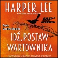 Harper Lee - Idź, postaw wartownika (audiobook)