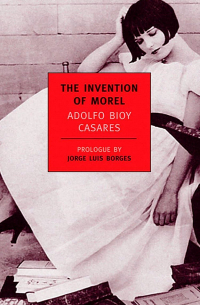 Adolfo Bioy Casares - The Invention of Morel