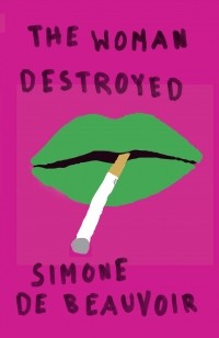 Simone de Beauvoir - The Woman Destroyed