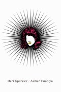 Amber Tamblyn - Dark Sparkler