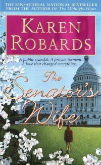 Karen Robards - The Senator's Wife