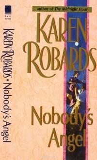 Karen Robards - Nobody's Angel
