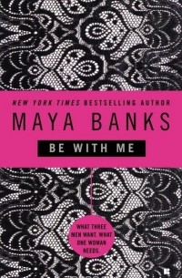 Maya Banks - Be with Me