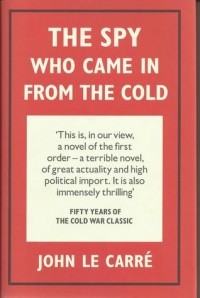 John le Carre - The Spy Who Came in from the Cold