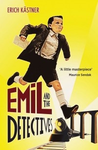 Эрих Кестнер - Emil And The Detectives