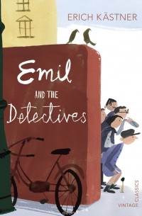 Эрих Кестнер - Emil and the Detectives
