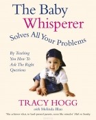  - The Baby Whisperer Solves All Your Problems: By Teaching You How to Ask the Right Questions