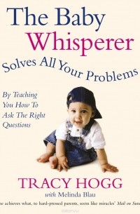  - The Baby Whisperer Solves All Your Problems: By Teaching You How to Ask the Right Questions