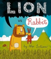 Алекс Латимер - Lion vs Rabbit