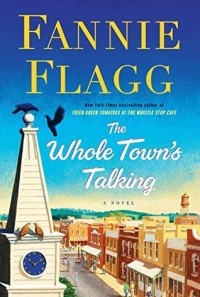 Fannie Flagg - The Whole Town's Talking
