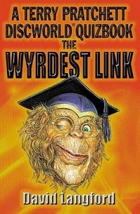 David Langford - The Wyrdest Link: A Terry Pratchett Discworld Quizbook