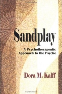 Sandplay: A Psychotherapeutic Approach to the Psyche