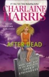 Charlaine Harris - After Dead: What Came Next in the World of Sookie Stackhouse