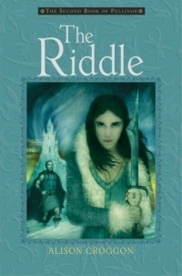 Alison Croggon - The Riddle