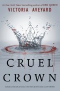 Victoria Aveyard - Cruel Crown (сборник)