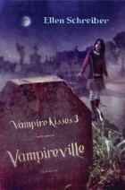 Ellen Schreiber - Vampireville