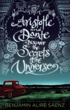 Benjamin Alire Sáenz - Aristotle and Dante Discover the Secrets of the Universe