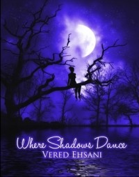 Vered Ehsani - Where Shadows Dance