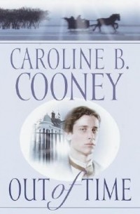 Caroline B. Cooney - Out of Time