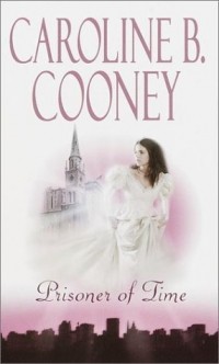Caroline B. Cooney - Prisoner of Time